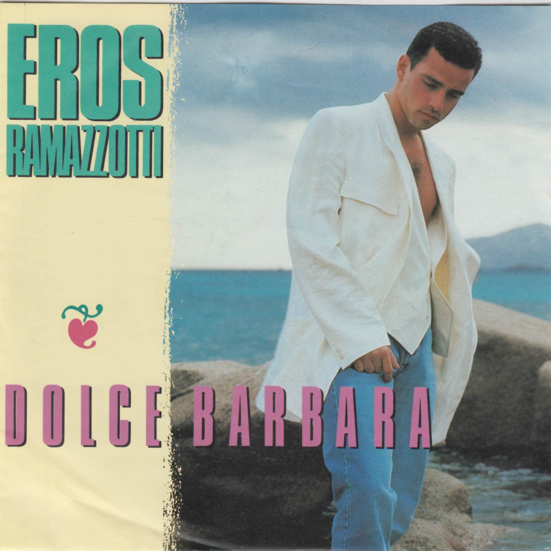 Eros Ramazzotti - Dolce Barbara