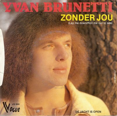 Yvan Brunetti - Zonder Jou Vinyl Singles Vinyl Zeer Goed / Hoesje Goed "VINYLSINGLES.NL"