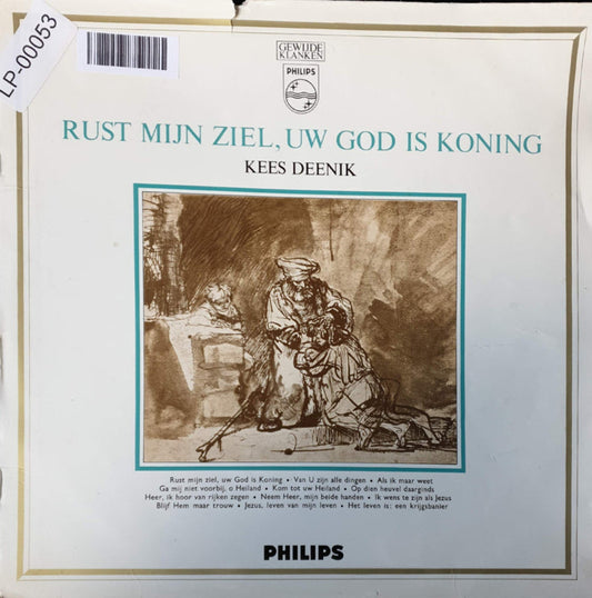 Kees Deenik - Rust Mijn Ziel, Uw God Is Koning (LP) (B) 40763 Vinyl LP Hoes: Redelijk