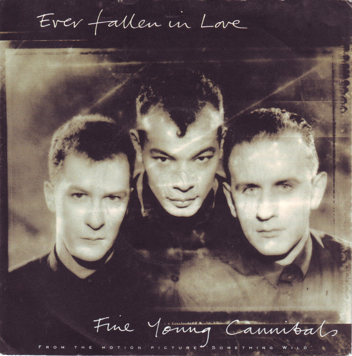 Fine Young Cannibals - Ever Fallen In Love Vinyl Singles Vinyl Very Good (VG) <br> Hoes Good Plus (G+)