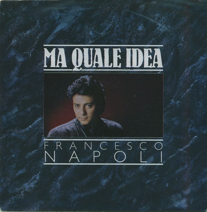 Francesco Napoli - Ma Quale Idea