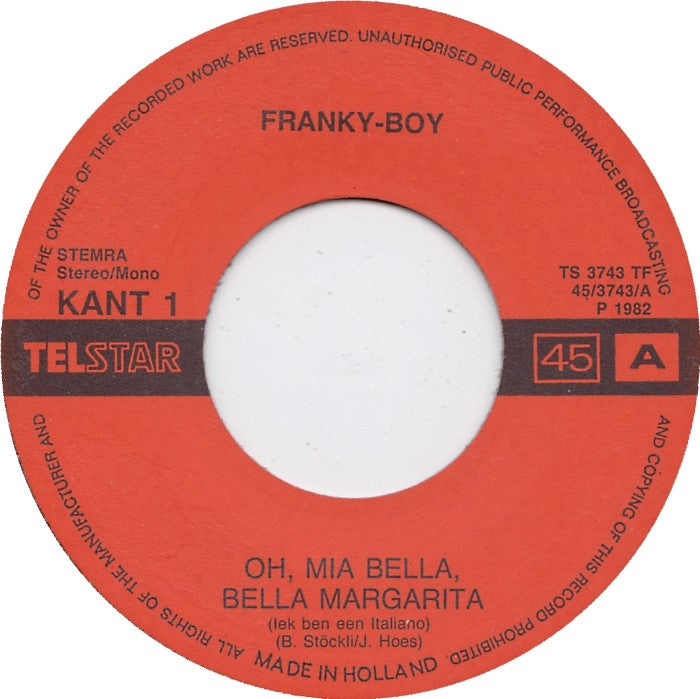 Franky Boy - Oh, Mia Bella, Bella Margarita (Iek Ben Een Italiano)