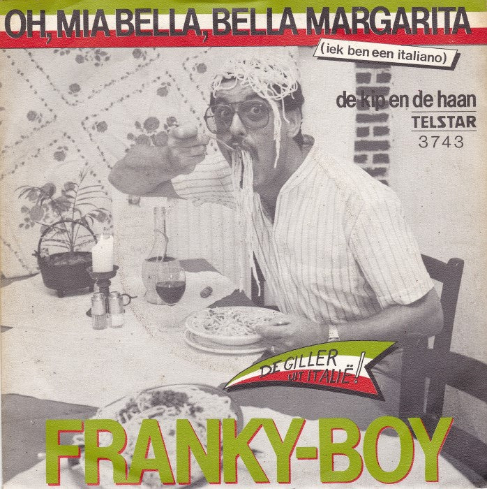 Franky Boy - Oh, Mia Bella, Bella Margarita (Iek Ben Een Italiano)