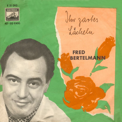 Fred Bertelmann - Ihr Zartes Lächeln
