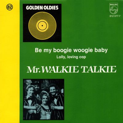 Mr. Walkie Talkie - Be My Boogie Woogie Baby