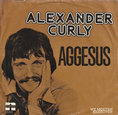 Alexander Curly - Aggesus Vinyl Singles Vinyl Zeer Goed / Hoesje Redelijk "VINYLSINGLES.NL"