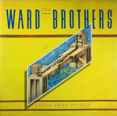 Ward Brothers - Cross That Bridge Vinyl Singles Media VG+ / Sleeve G
