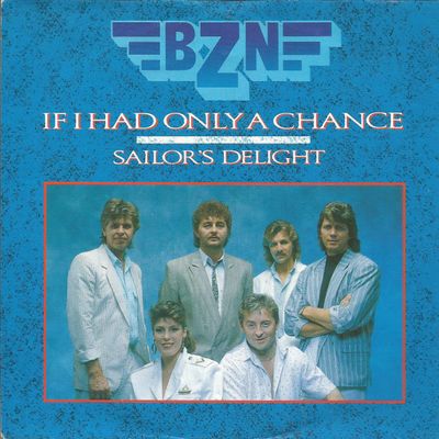 BZN - If I Only Had A Chance Vinyl Singles Vinyl Zeer Goed / Hoesje Goed "VINYLSINGLES.NL"