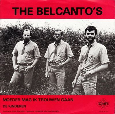 Belcanto's - Moeder Mag Ik Trouwen Gaan