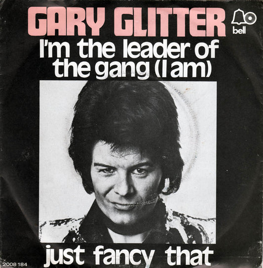 Gary Glitter - I'm The Leader Of The Gang (I Am!) 18987 Vinyl Singles Hoes: Tekst