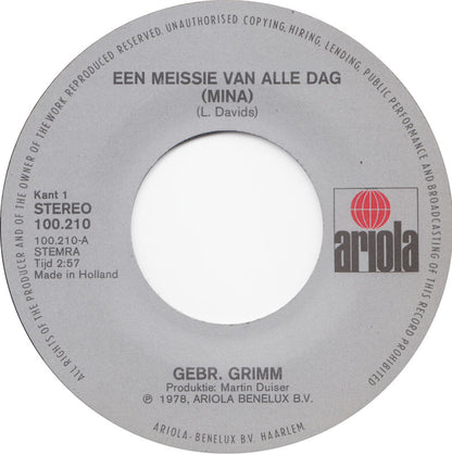 Gebroeders Grimm - Een Meissie Van Alle Dag (Mina) Vinyl Singles Vinyl Zeer Goed / Hoesje Generic "VINYLSINGLES.NL"