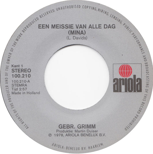 Gebroeders Grimm - Een Meissie Van Alle Dag (Mina) Vinyl Singles Vinyl Zeer Goed / Hoesje Generic "VINYLSINGLES.NL"