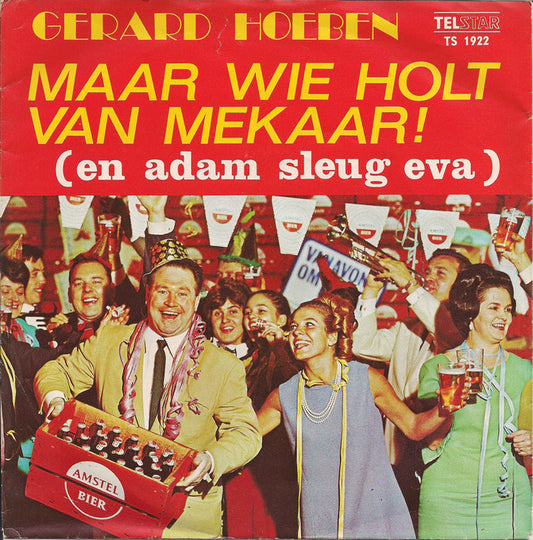 Gerard Hoeben - Maar Wie Holt Van Mekaar! (B) Vinyl Singles Hoes: Redelijk