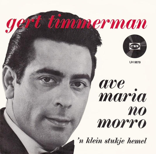 Gert Timmerman - Ave Maria No Morro 39993 Vinyl Singles Vinyl Zeer Goed / Hoesje Goed "VINYLSINGLES.NL"