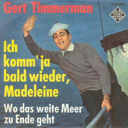 Gert Timmerman - Ich Komm' Ja Bald Wieder, Madeleine 38913 Vinyl Singles Goede Staat