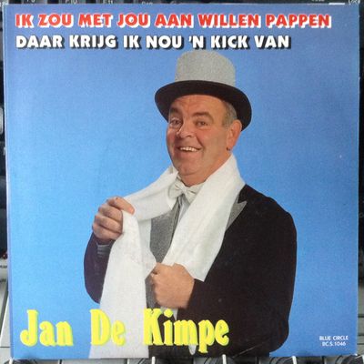 Jan de Kimpe - Ik Zou Met Jou Aan Willen Pappen Vinyl Singles Media VG+ / Sleeve G+