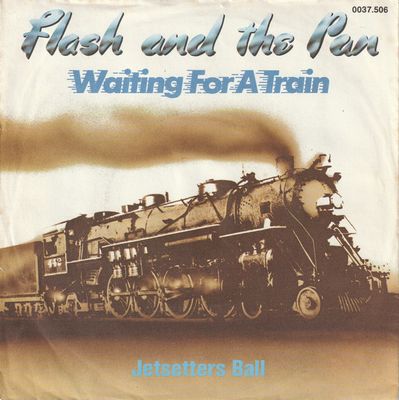 Flash & The Pan - Waiting For A Train