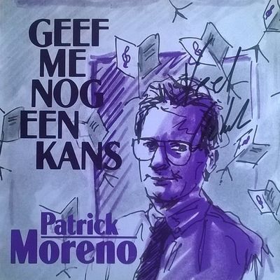 Patrick Moreno - Geef Me Nog Een Kans Vinyl Singles Media VG+ / Sleeve Tekst