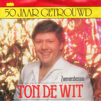Ton de Wit - 50 Jaar Getrouwd