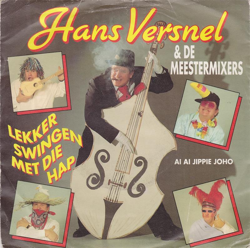 Hans Versnel - Lekker Swingen Met Die Hap Vinyl Singles