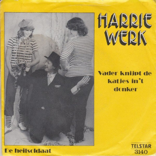 Harrie Werk - Vader Knijpt De Katjes In 't Donker