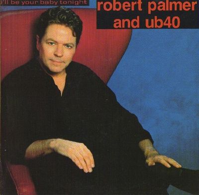 Robert Palmer - I'll Be Your Baby Tonight