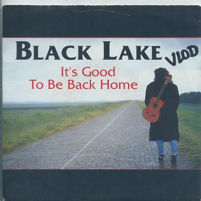 Black Lake - It's Good To Be Back Home Vinyl Singles Vinyl Zeer Goed / Hoesje Goed "VINYLSINGLES.NL"