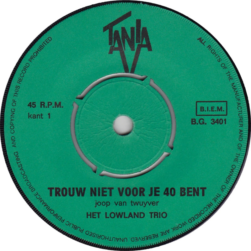 Lowland Trio - Trouw Niet Voor Je Veertig Bent