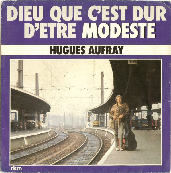 Hugues Aufray - Dieu Que C’est Dur D’être Modeste