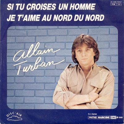 Alain Turban - Si Tu Croises Un Homme Vinyl Singles Vinyl Zeer Goed / Hoesje Goed "VINYLSINGLES.NL"