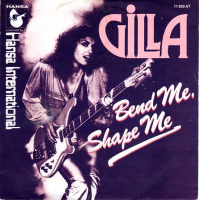 Gilla - Bend Me, Shape Me