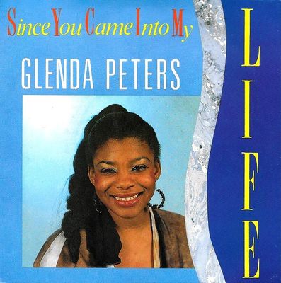 Glenda Peters - Since You Came Into My Life Vinyl Singles Media: VG <br> Hoes: G+