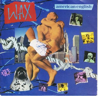 Wax - American English Vinyl Singles Vinyl (VG) <br> Hoes (G+)