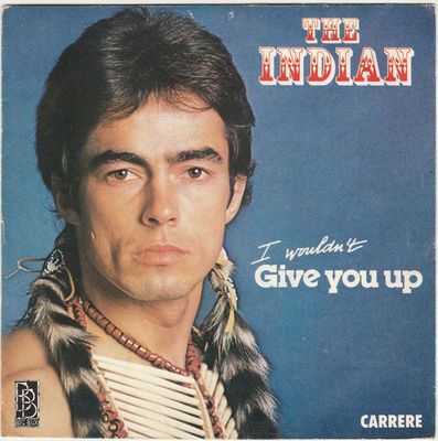 Indian - I Wouldn't Give You Up Vinyl Singles Media VG+ / Sleeve G+