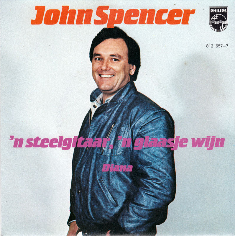 John Spencer - 'n Steelgitaar, 'n Glaasje Wijn Vinyl Singles Vinyl Very Good (VG) <br> Hoes Good Plus (G+)