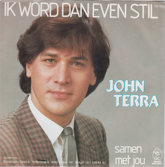 John Terra - Ik Word Dan Even Stil Vinyl Singles