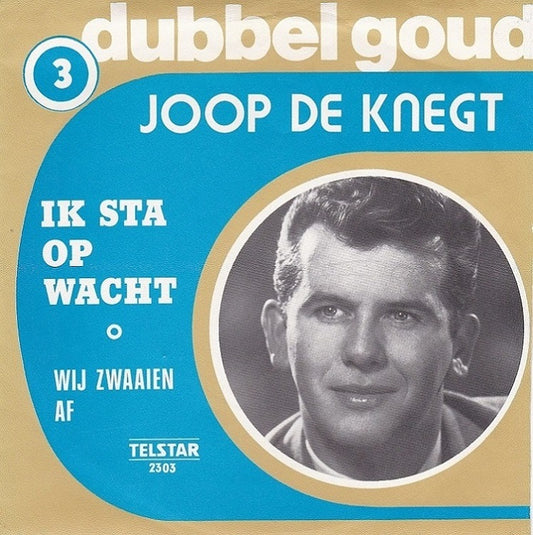 Joop de Knegt - Ik Sta Op Wacht
