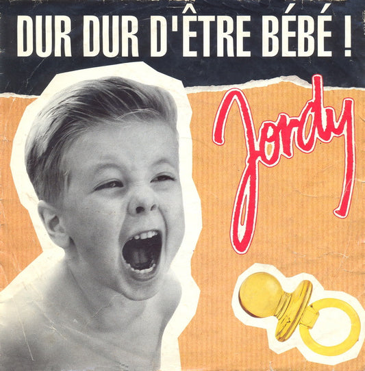 Jordy - Dur Dur D'être Bébé!
