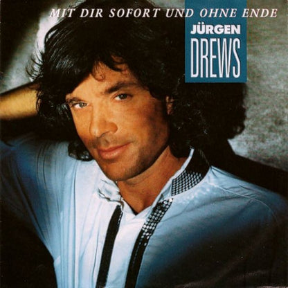 Jürgen Drews - Mit Dir Sofort Und Ohne Ende