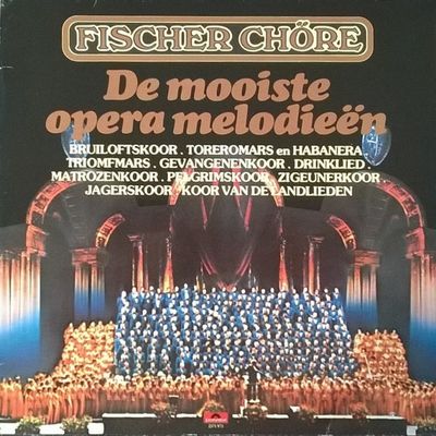Fischer Chöre - De Mooiste Opera Melodieën (LP)