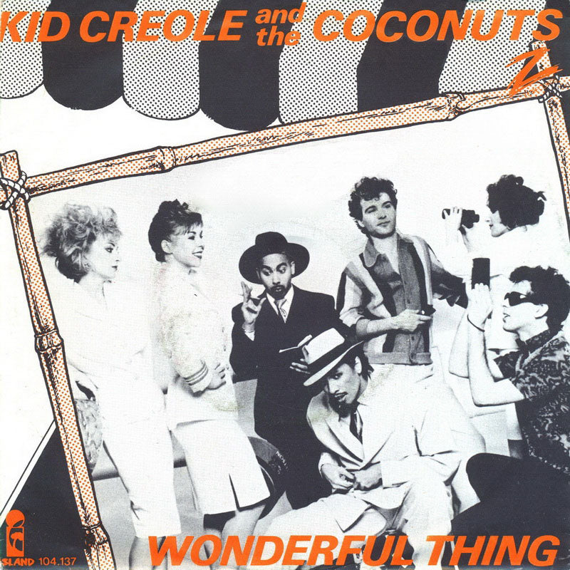 Kid Creole And The Coconuts - I'm A Wonderful Thing, Baby