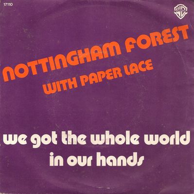 Nottingham Forest With Paper Lace - We Got The Whole World In Our Hands Vinyl Singles Vinyl (VG) <br> Hoes (G+)