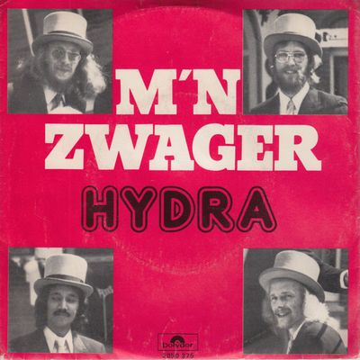 Hydra - M'n Zwager Vinyl Singles Vinyl Zeer Goed / Hoesje Goed "VINYLSINGLES.NL"