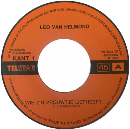 Leo Van Helmond - Wie Z'n Vrouwtje Liefheeft...