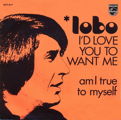 Lobo  - I'd Love You To Want Me