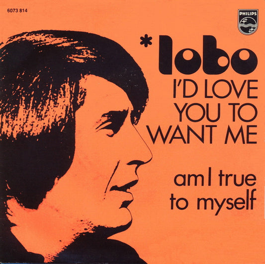 Lobo  - I'd Love You To Want Me