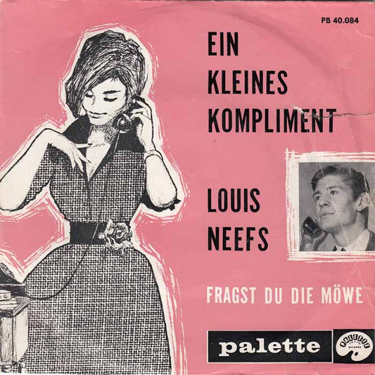 Louis Neefs - Ein Kleines Kompliment Vinyl Singles Vinyl Very Good (VG) <br> Hoes Good Plus (G+)