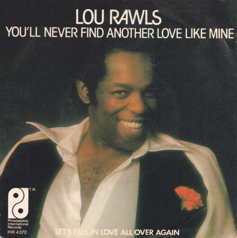 Lou Rawls - You'll Never Find Another Love Like Mine