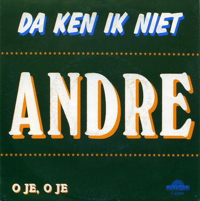 Andre - Da Ken Ik Niet Vinyl Singles Vinyl Zeer Goed / Hoesje Goed "VINYLSINGLES.NL"