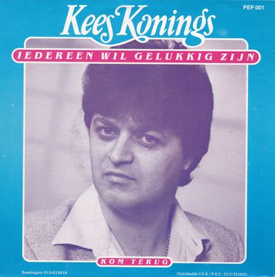 Kees Konings - Iedereen Wil Gelukkig Zijn